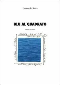 Blu al quadrato. Romanzo, quasi. Ediz. illustrata Di Tendenza