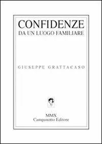 Spedito Oggi Confidenze da un luogo familiare