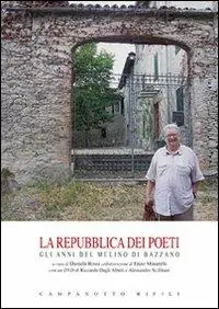 Più Venduto La repubblica dei poeti. Gli anni del mulino di Bazzano. Con DVD