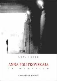Anna Politkovskaja. In memoriam Ordina Subito