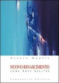 Più Venduto Nuovo rinascimento come arte dell‘io