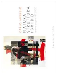 Prezzo Di Fabbrica Natura struttura ibrido. Opere e progetti 1993-2013