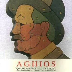 Sconto Aghios. Quaderni di studi sveviani. Vol. 7-8 Italo Svevo e le scienze vita, tempo, scritture.