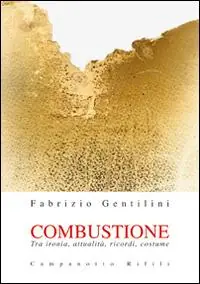 Popolare Combustione. Tra ironia, attualità, ricordi, costume
