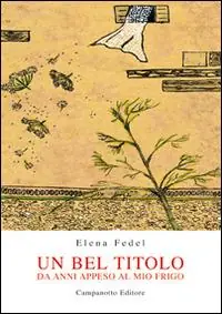 Un bel titolo. Da anni appeso al mio frigo Promozione Esclusiva