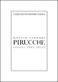 Pirucche (Poesie 1992-2014) Soddisfatti O Rimborsati