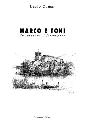 Marco e Toni. Un racconto di formazione Vendita Finale
