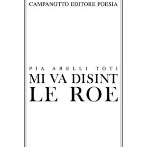 Mi va disint le roe-Mi va dicendo la roggia A Buon Prezzo