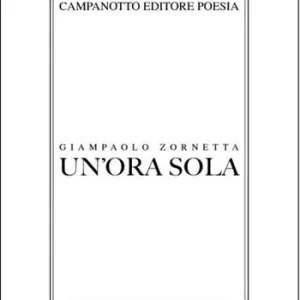Un‘ora sola. Poesie d‘amore e d‘altro Prezzo Ridotto