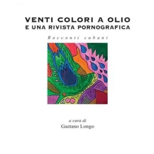 Venti colori a olio e una rivista pornografica Quantità Limitata