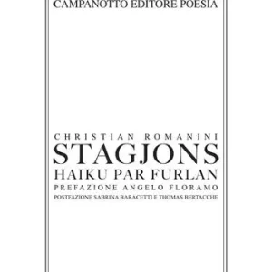Stagjons. Haiku par furlan. Ediz. multilingue Quantità Limitata