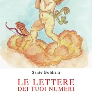 Le lettere dei tuoi numeri. Aforismi d‘amore e dintorni Prezzo Conveniente