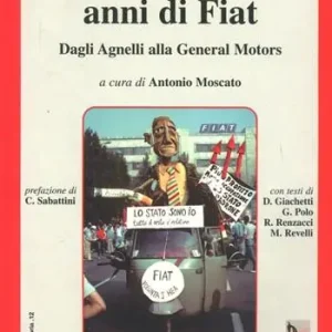 Promozione Cento... e uno anni di Fiat. Dagli Agnelli alla General Motors