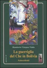 Direttamente Dal Produttore La guerriglia del Che in Bolivia. Antecedenti