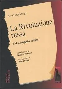 La rivoluzione russa. Un esame critico-La tragedia russa Acquista Ora