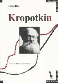 Super Prezzo Kropotkin e il comunismo anarchico