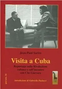 Visita a Cuba. Reportages sulla rivoluzione cubana e sull‘incontro con Che Guevara Esclusivo