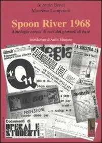 Spoon River 1968. Antologia corale di voci dai giornali di base Miglior Prezzo