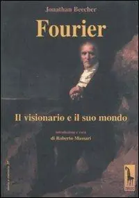 Fourier. Il visionario e il suo mondo Prezzo Di Fabbrica