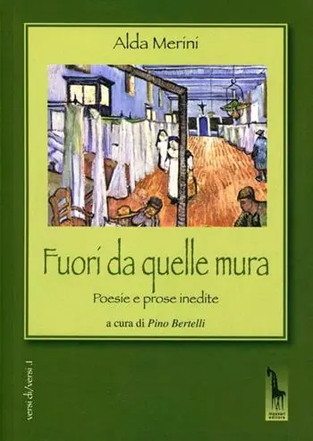 Fuori da quelle mura. Poesie e prose inedite Must-Have
