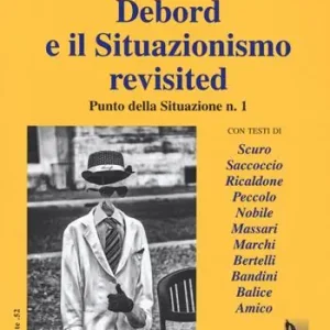 Vendita Finale Debord e il situazionismo revisited. Punto della situazione n. 1