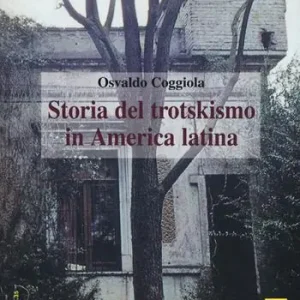 Quantità Limitata Storia del trotskismo in America latina