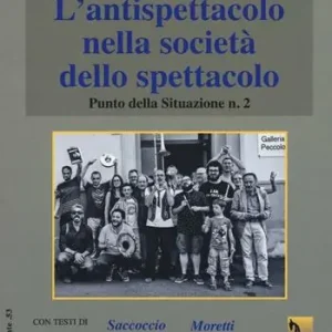 L‘antispettacolo nella società dello spettacolo. Punto della situazione n. 2 Ordina Subito