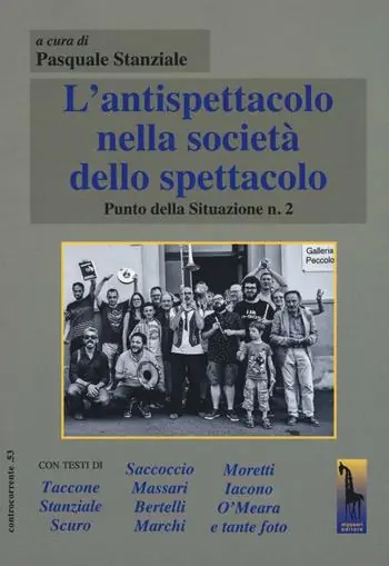 L‘antispettacolo nella società dello spettacolo. Punto della situazione n. 2 Ordina Subito