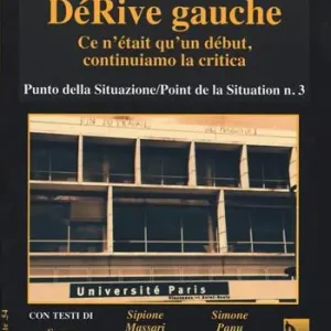 Acquista Ora DéRive gauche. Vol. 3 Punto della situazione/Point de la situation