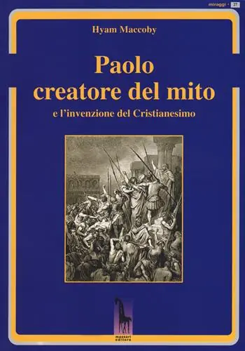 Professionale Paolo creatore del mito e l‘invenzione del Cristianesimo