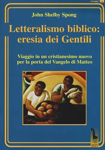 Offerta Limitata Letteralismo biblico eresia dei Gentili. Viaggio in un cristianesimo nuovo per la porta del Vangelo di Matteo