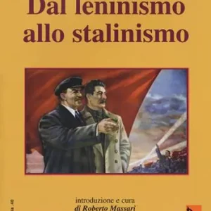 Dal leninismo allo stalinismo. Scritti storico-politici di Dante Corneli. Vol. 3 Consegna Rapida