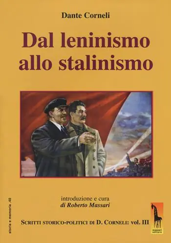 Dal leninismo allo stalinismo. Scritti storico-politici di Dante Corneli. Vol. 3 Consegna Rapida
