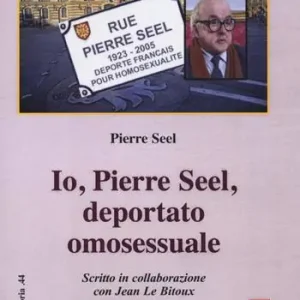 Io, Pierre Seel, deportato omosessuale Spedito Oggi