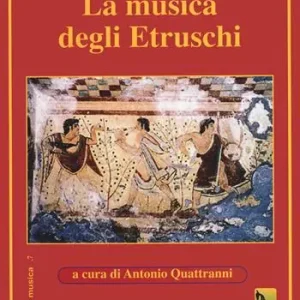 La musica degli etruschi Nuova Collezione