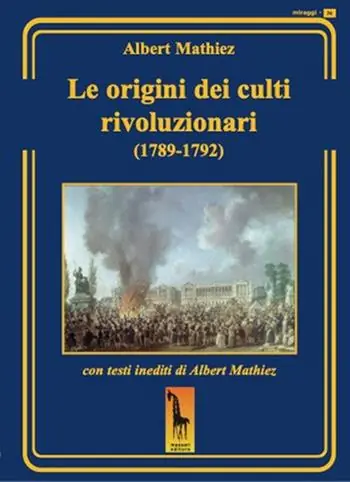 Le origini dei culti rivoluzionari (1789-1792) Ultima Occasione