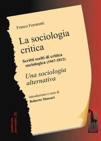 Promozione La sociologia critica. Scritti scelti di critica sociologica (1967-1976) seguiti dal testo integrale di «Una sociologia alternativa»