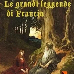 Di Tendenza Le grandi leggende di Francia