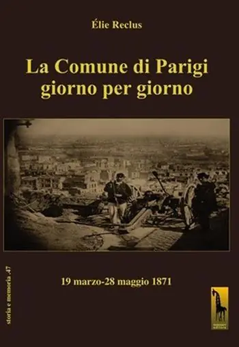 La Comune di Parigi giorno per giorno (19 marzo-28 maggio 1871) Saldi
