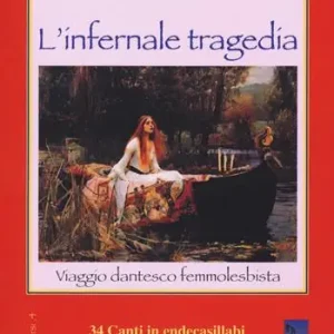 Prezzo Ridotto Infernale tragedia. Viaggio dantesco femmolesbista