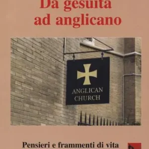 Saldi Da gesuita ad anglicano. Pensieri e frammenti di vita