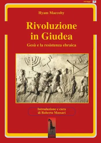 Rivoluzione in Giudea. Gesù e la resistenza ebraica A Buon Prezzo
