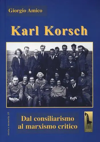 Karl Korsch. Dal consiliarismo al marxismo critico Scelto Dai Clienti