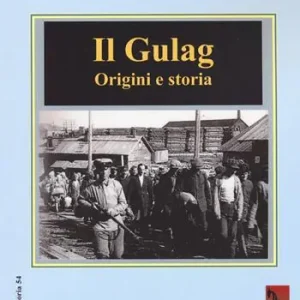 Offerta Il Gulag. Origini e storia