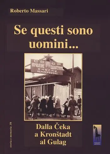 Spedizione Espresso Se questi sono uomini… Dalla Ceka a Kronstadt al Gulag
