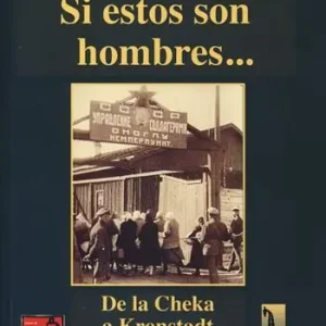 Prezzo Di Fabbrica Si estos son hombres... De la Cheka a Kronstadt al Gulag
