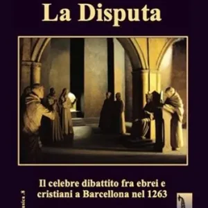 La Disputa. Il celebre dibattito fra ebrei e cristiani a Barcellona nel 1263 Economico