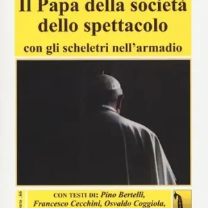 Offerta Del Giorno Il papa della società dello spettacolo