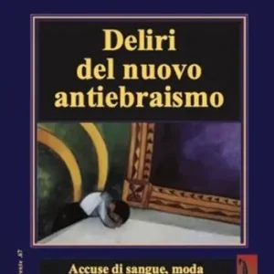 Deliri del nuovo antiebraismo. Accuse di sangue, moda e disinformazione Ultima Occasione