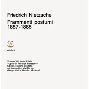 Opere complete. Vol. 8 Frammenti postumi (1887-1888) Ultima Occasione